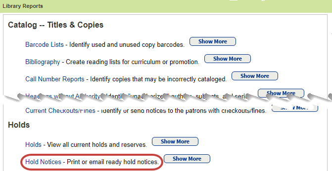 Hold Notices link on the Library Reports menu.